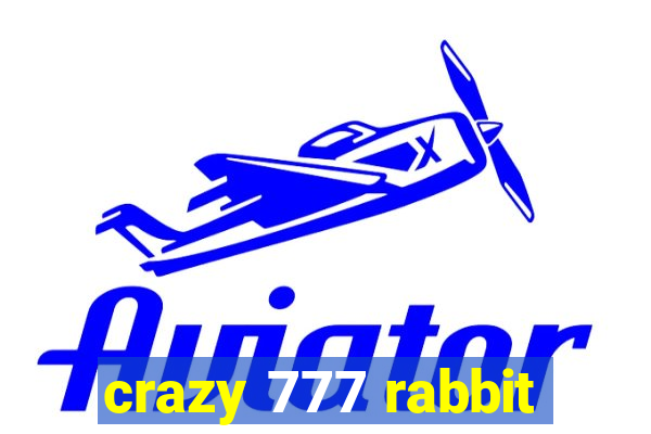 crazy 777 rabbit